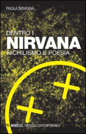 Dentro i Nirvana. Nichilismo e poesia