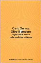 Oltre il credere. Significati e senso nelle pratiche religiose