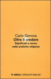 Oltre il credere. Significati e senso nelle pratiche religiose