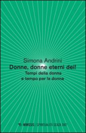 Donne, donne eterni dei! Tempi della donna e tempo per la donna