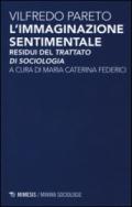 L'immaginazione sentimentale. Residui del «Trattato di sociologia»