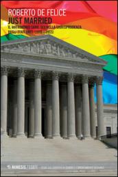Just married. Il matrimonio same-sex nella giurisprudenza degli Stati Uniti (1970-2015)