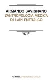 L'antropologia medica di Laín Entralgo