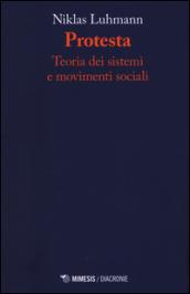 Protesta. Teoria dei sistemi e movimenti sociali