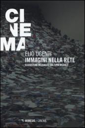 Immagini nella rete. Ecosistemi mediali e cultura visuale: 1