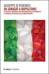 Da Saragat a Napolitano. Il difficile rapporto tra Presidente della Repubblica e Consiglio superiore della magistratura