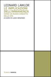 Le implicazioni dell'immanenza. Verso un nuovo concetto della vita