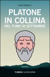 Platone in collina nel fumo di settembre