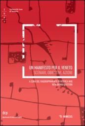 Un manifesto per il Veneto. Scenari, obiettivi, azioni