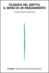 Filosofia del diritto: il senso di un insegnamento. Teoria e critica della regolazione sociale (2016)