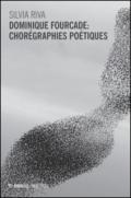 Dominique Fourcade: chorégraphies poétiques