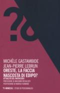 Oreste, la faccia nascosta di Edipo? Attualità del matricidio