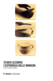 Studio Azzurro. L'esperienza delle immagini