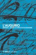 L'augurio. Impero, legge e stato di eccezione