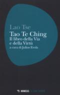 Tao Te Ching. Il libro della via e della virtù