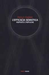 L'efficacia semiotica. Risposte e repliche