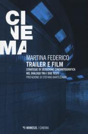 Trailer e film. Strategie di seduzione cinematografica nel dialogo tra i due testi