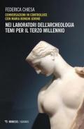 Nei laboratori dell'archeologia. Temi per il terzo millennio