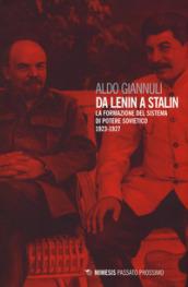 Da Lenin a Stalin. La formazione del sistema di potere sovietico 1923-1927