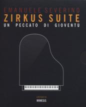 Zirkus suite. Un peccato di gioventù. Con CD-Audio