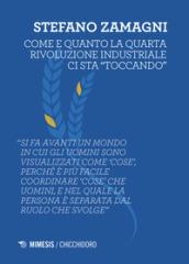 Come e quanto la quarta rivoluzione industriale ci sta «toccando»