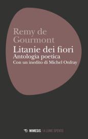 Litanie dei fiori. Antologia poetica