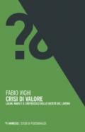 Crisi di valore. Lacan, Marx e il crepuscolo della società del lavoro