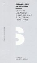 Lezioni milanesi. Il nichilismo e la terra (2015-2016)