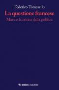 La questione francese. Marx e la critica della politica