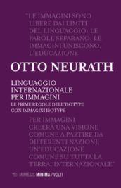 Linguaggio internazionale per immagini. Le prime regole dell'ISOTYPE con immaigni ISOTYPE