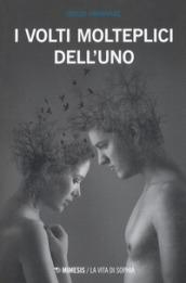 I volti molteplici dell uno