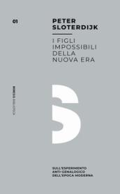 I figli impossibili della nuova era. Sull'esperimento anti-genealogico dell'epoca moderna