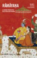 Ramayana. Il grande poema epico della mitologia indiana. Vol. 1: Adikanda, Ayoshyakanda