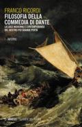 Filosofia della Commedia di Dante. La luce moderna e contemporanea del nostro più grande poeta. Vol. 1: Inferno.