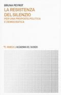 La resistenza del silenzio. Per una proposta politica e democratica