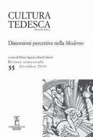 Cultura tedesca (2018). Vol. 55: Distorsioni percettive nella «Moderne».