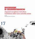 Inversione di sguardi/sbarchi. Migrazioni, accoglienza, intercultura. L'architettura delle nuove centralità urbane