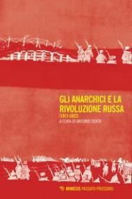 Gli anarchici e la rivoluzione russa (1917-1922)