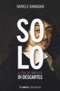 Solo. Il falso inedito di Descartes