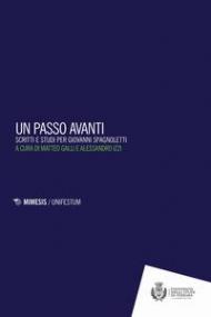 Un passo in avanti. Scritti e studi per Giovanni Spagnoletti