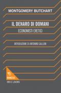 Il denaro di domani. Economisti eretici