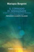 Il coraggio di immaginare. Ritratti e percorsi di storie terapeutiche con il fotolinguaggio