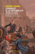 L' animale e la Repubblica. 1789-1802, alle origini dei diritti delle bestie