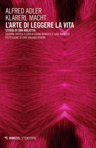 L' arte di leggere la vita. Storia di una malattia. Ediz. critica