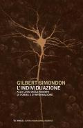 L' individuazione alla luce delle nozioni di forma e di informazione-Simondoniana. Nuova ediz.