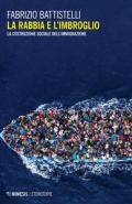 La rabbia e l'imbroglio. La costruzione sociale dell'immigrazione