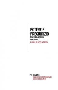 Potere e pregiudizio. Filosofia versus xenofobia