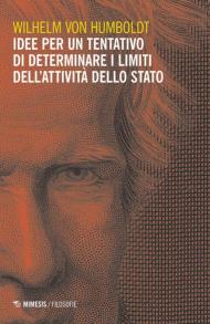 Idee per un tentativo di determinare i limiti dell'attività dello Stato