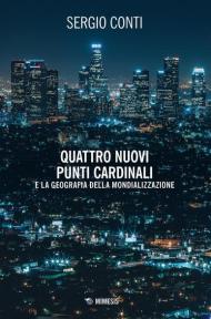 Quattro nuovi punti cardinali e la geografia della mondializzazione