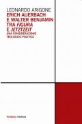 Erich Auerbach e Walter Benjamin tra figura e Jetztzeit. Una considerazione teologico-politica